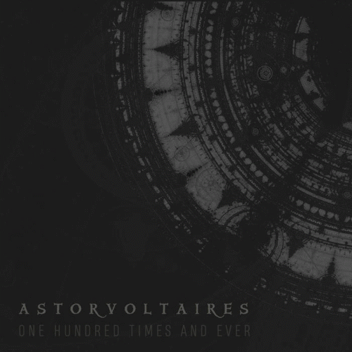 AstorVoltaires : One Hundred Times and Ever